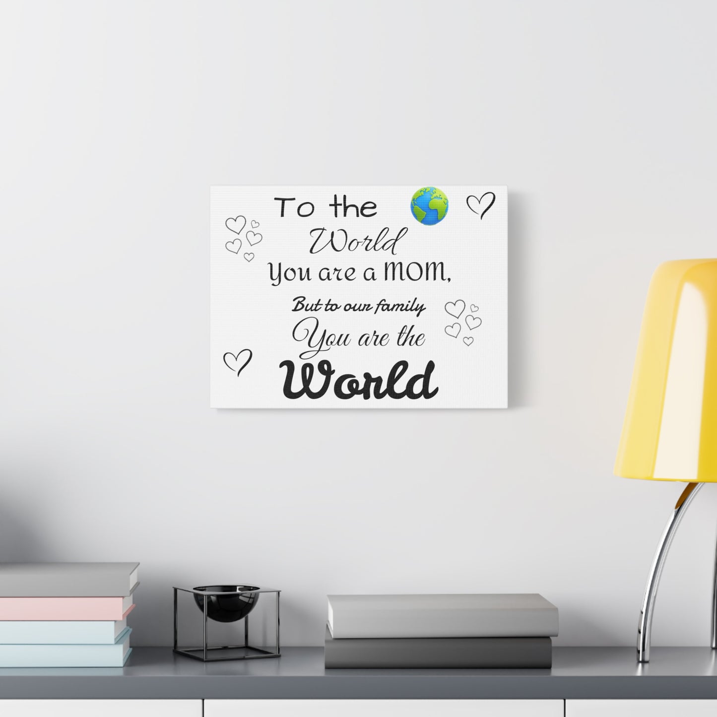 To the world  Matte Canvas, Stretched, 1.25"