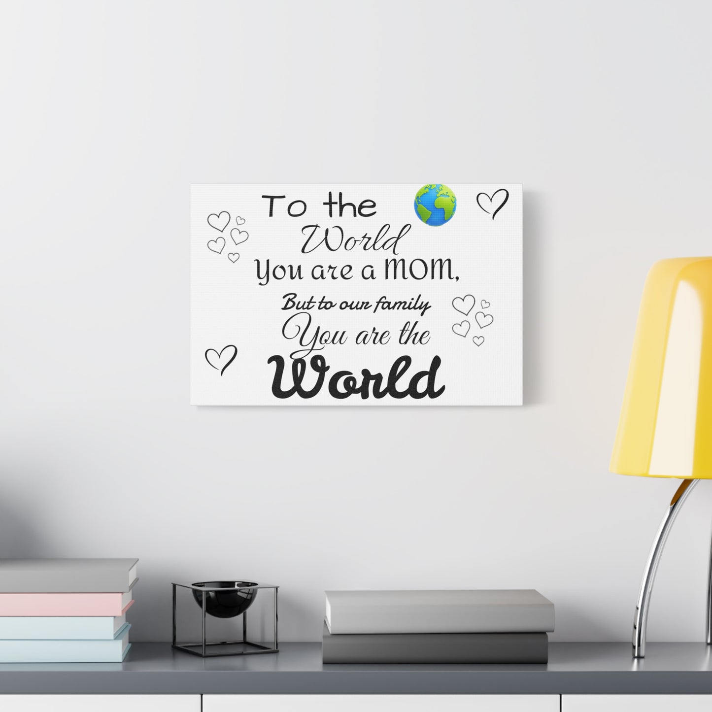 To the world  Matte Canvas, Stretched, 1.25"