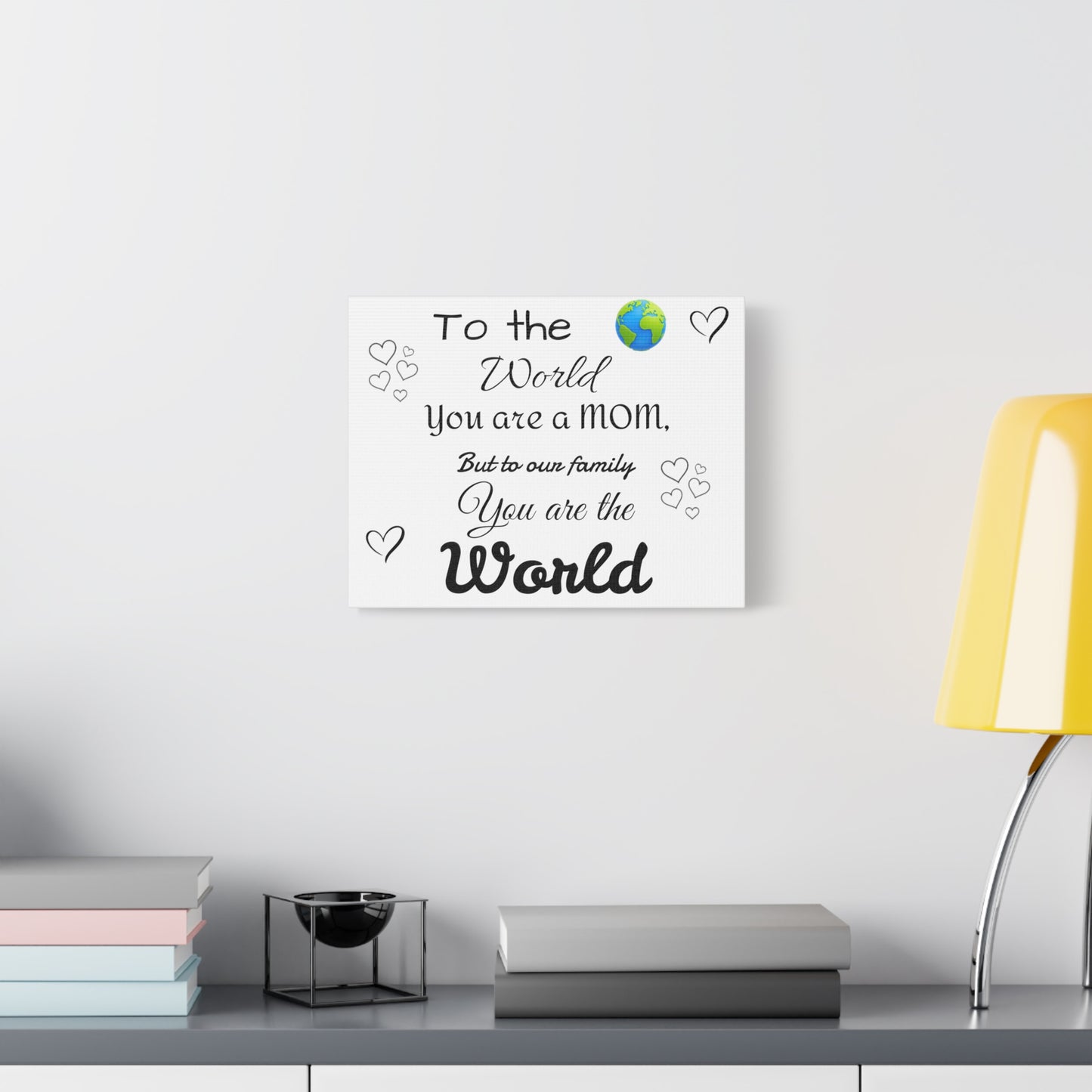 To the world  Matte Canvas, Stretched, 1.25"